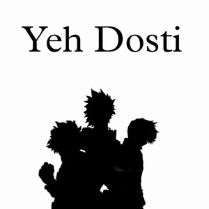 Yeh Dosti