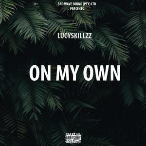 On My Own (Explicit)