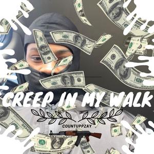 CountUppZay - Creep In My Walk (Explicit)