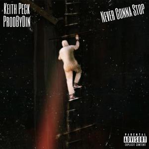 Never Gonna Stop (Explicit)