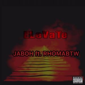 ELEVATE (feat. RHOMA BTW) [Explicit]