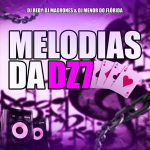 MELODIAS DA DZ7 (DJ MAGRONES & DJ MENOR DO FLORIDA Remix|Explicit)