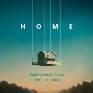 Home (feat. DuO & Mica)