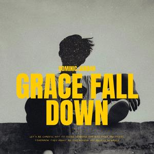 Grace Fall Down