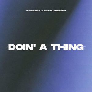 Doin' A Thing (Explicit)