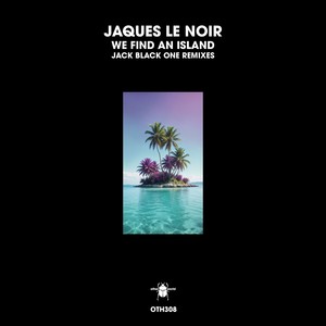 We Find an Island (Jack Black One Remix)