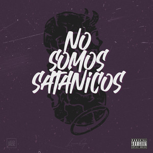 No Somos Satánicos (Explicit)