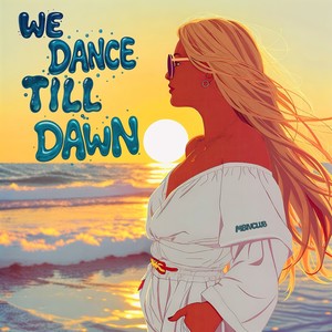 We Dance Till Dawn (Drumless)