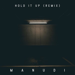 Hold It Up (Remix)