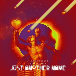 Just Another Name (Explicit)