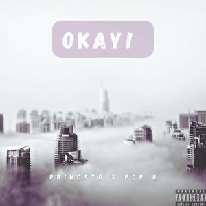 Okay (feat. Princsto) [Explicit]