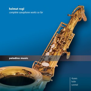 ROGL, H.: Saxophone Music (Complete)