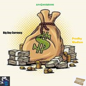 Big Boy Currency (Explicit)