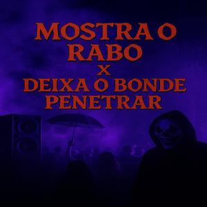 Mostra o Rabo x Deixa o Bonde Penetrar (Explicit)