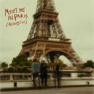 Meet Me in Paris - Acoustic (Acoustic)