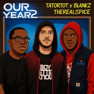 Our Year 2 (feat. Blankz & THEREALSPICE) (Explicit)