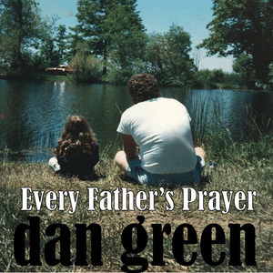 Every Father's Prayer