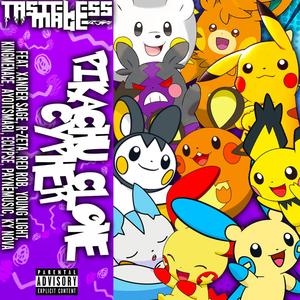 Pikachu Clones Cypher (feat. R-Zeta, Red Rob, Young Light, Kingmenace, AyoThatsMari, Eclypse, P-EZY, NewPayneMusic, Ky Nova & Xander Sage) (Explicit)