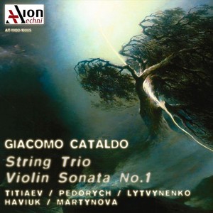 Giacomo Cataldo: String Trio / Violin Sonata No. 1