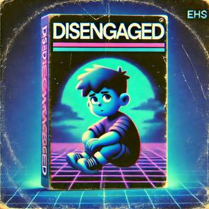 DISENGAGED (feat. Crate & Ncl Tombo) [Explicit]