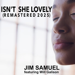 Isn’t She Lovely (Remastered 2025)