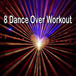 8 Dance over Workout