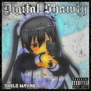 Digital Shawty (Explicit)