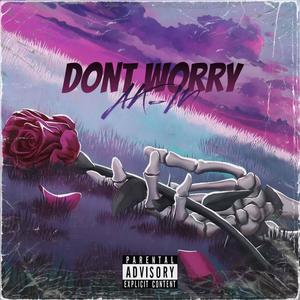 Don't Worry (Explicit)