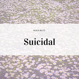 Suicidal (Explicit)