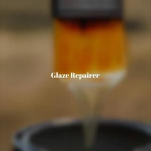 Glaze Repairer