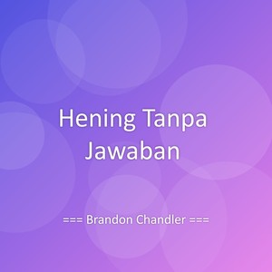 Hening Tanpa Jawaban