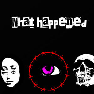 What Happened (Explicit)