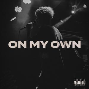ON MY OWN (Explicit)