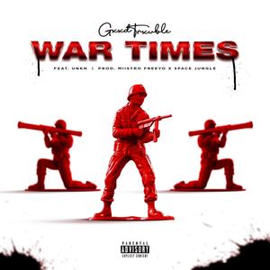 War Times(feat. UNKN) (Explicit)