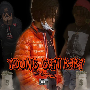 Young grit Baby (Explicit)