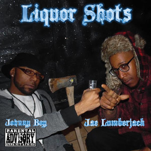Liquor Shots (Explicit)