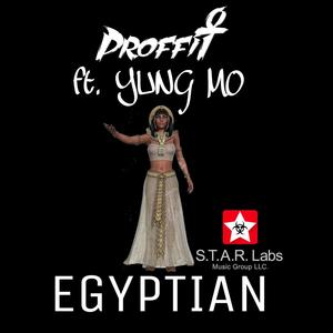 Egyptian(feat. Yung Mo) (Explicit)