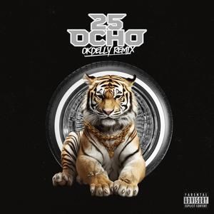 25 Ocho (OKDELLY Remix) [Explicit]