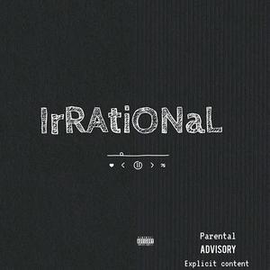 Irrational (Explicit)