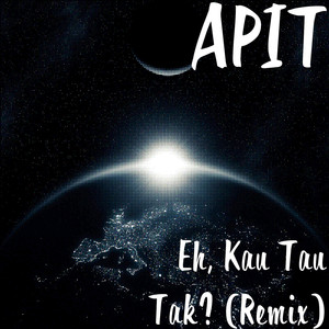 Eh, Kau Tau Tak? (Remix)