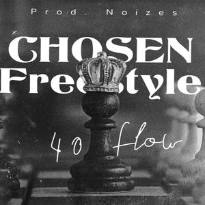 CHOSEN ( FREESTYLE ) (Explicit)
