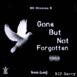 Gone But Not Forgotten (Explicit)