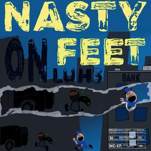Nasty on Feet