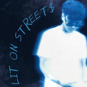 LIT ON STREETS (Explicit)