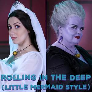 Rolling in the Deep (Little Mermaid Style)