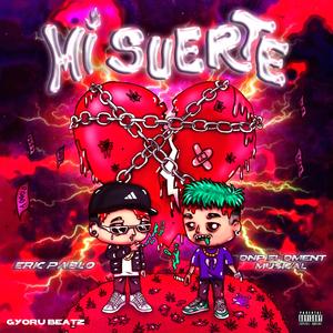 Mi Suerte (Explicit)