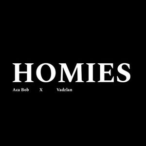 HOMIES (Explicit)