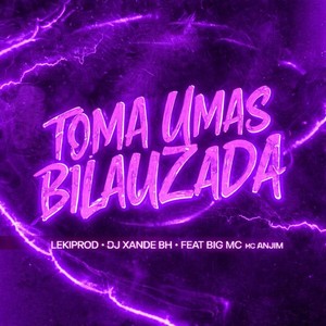 TOMA UMAS BILAUZADA (Explicit)