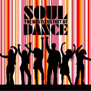 Restless Feet Of Soul Dance