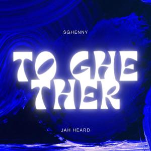 Togheter (feat. Jah Heard) (Explicit)